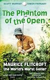 The Phantom of the Open: Maurice Flitcroft, the World's Worst Golfer