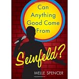Can Anything Good Come From Seinfeld?