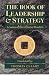 The Book of Leadership and Strategy: Lessons of the Chinese Masters