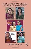 Prime Time Soap Operas on Indian Television