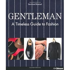 GENTLEMAN: A TIMELESS  GUIDE TO FASHION