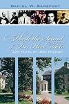 Hark the Sound of Tar Heel Voices: 220 Years of UNC History (Real Voices, Real History)