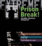 Prison break! : and other adventures underground
