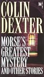 Morses Greatest Mystery and Other Stories (Inspector Morse Mysteries)