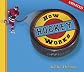 How Hockey Works: The Science of Hockey (Popular Mechanics for Kids)
