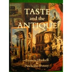 Taste and the Antique: Lure of Classical Sculpture, 1500-1900