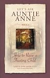 Lets Ask Auntie Anne: How to Raise a Trusting Child (Lets Ask Auntie Anne)