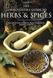 The connoisseur's guide to herbs & spices : discover the world's most exquisite herbs & spices