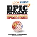 Epic Rivalry: The Inside Story of the Soviet and American Space Race