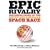 Epic Rivalry: The Inside Story of the Soviet and American Space Race
