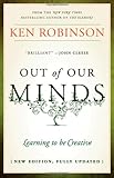 Out of Our Minds: Learning to be Creative