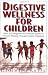 51lvs 36McL. SL75  Digestive Wellness for Children: How to Strengthen the Immune System & Prevent Disease Through Healthy Digestion