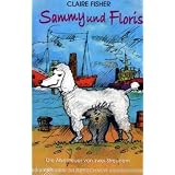 Sammy und Floris. Die Abenteuer von zwei Streunernvon "Claire"