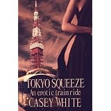 Tokyo Squeeze ~ Casey White