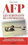 AFP Les survivants de l'Information