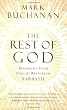 The Rest of God: Restoring Your Soul by Restoring Sabbath