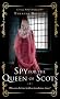 Spy for the Queen of Scots