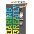 Daring Greatly: How the Courage to Be Vulnerable Transforms the Way We Live, Love, Parent, and Lead