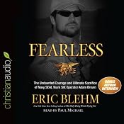 Fearless: The Undaunted Courage and Ultimate Sacrifice of Navy SEAL Team SIX Operator Adam Brown | [Eric Blehm]