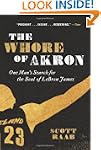 The Whore Of Akron: One Man's Search...