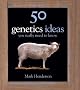50 Genetics Ideas You Really Need to Know (50 Ideas You Really Need to Know Series)