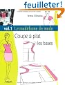 Le mod�lisme de mode : Tome 1, Coupe � plat, les bases