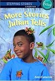 More Stories Julian Tells (A Stepping Stone Book(TM)) Copyright 1986 Edition by Cameron, Ann published by Random House Books for Young Readers (1989)