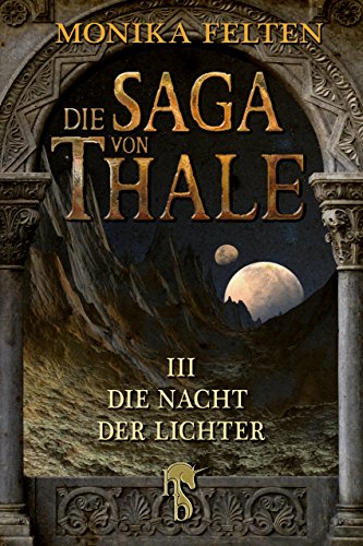 Die Saga von Thale: Folge III: Die Nacht der Lichter (German Edition)