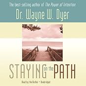 Staying on the Path | [Dr. Wayne W. Dyer]