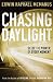 Chasing Daylight: Seize the Power of Every Moment