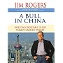 A Bull in China: Investing Profitably in the World's Greatest Market