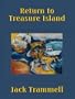 Return to Treasure Island [3 1/2 Diskette, HTML]