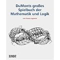 DuMonts Grosses Spielbuch der Mathematik und Logik