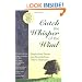 Catch the Whisper of the Wind: Inspirational Stories and Proverbs from Native Americans