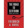 The Road to Serfdom: A Classic Warning Against the Dangers to Freedom Inherent in Social Planning