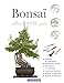 Bonsai - Nouvelle Pr&eacute;sentation