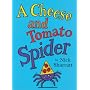 A Cheese and Tomato Spider Novelty Picture Book