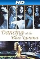 Dancing at the Blue Iguana [HD]