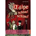 Oedipe schlac ! schlac !