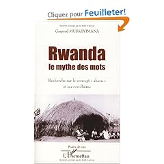 Rwanda, le mythe des mots : Recherche sur le concept