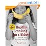 Healthy Cooking for Children: 52 Brilliant Ideas to Dump the Junk (52 Brilliant Ideas)