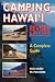 Camping Hawaii: A Complete Guide
