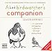 A Bad Birdwatcher's Companion