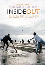 Inside Out: Writings on Cricket