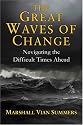 The Great Waves of Change: Navigating the Difficult Times Ahead