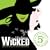 Wicked: 5th Anniversary Special Edition