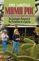 Mama Poc: An Ecologist's Account of the Extinction of a Species Mama Poc: An Ecologist's Account of the Extinction of a Species