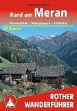 Rund um Meran - Passeiertal, Texelgruppe, Ultental. 50 Touren (Rother Wanderf�hrer) - Henriette Klier