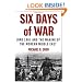 Six Days of War: June 1967 and the Making of the Modern Middle East