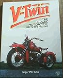 V-Twin : the classic motorcycle, 1903 to the present
